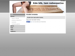 Kde blb, tam nebezpe�no